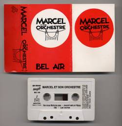 Marcel Et Son Orchestre : Bel Air